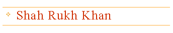 Shah Rukh Khan